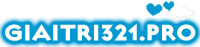 GiaiTri321.Pro